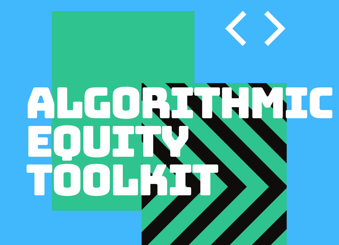 Team develops ‘Algorithmic Equity Toolkit’ at Data Science for Social Good program