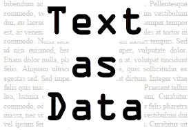 A graphic that reads "text as data"